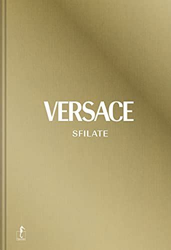 libro di versace|Versace. Sfilate. Tutte le collezioni. Ediz. a colori .